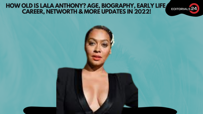 how old is lala anthony