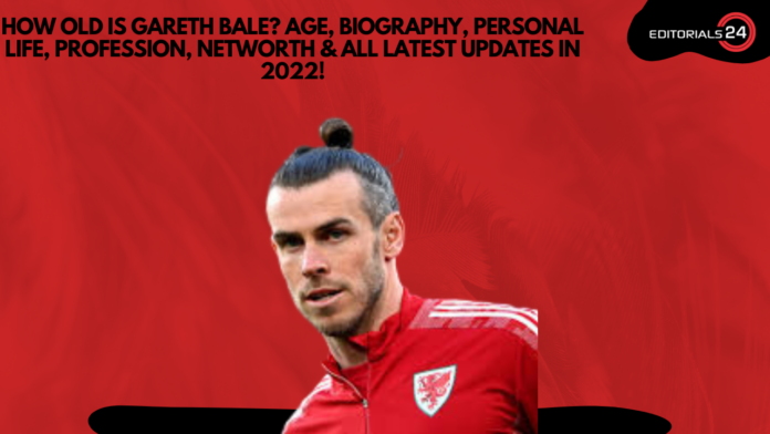how old is gareth bale
