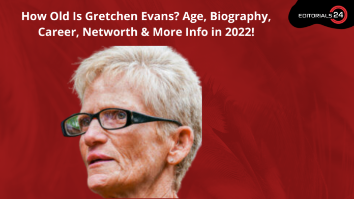 how old is gretchen evans