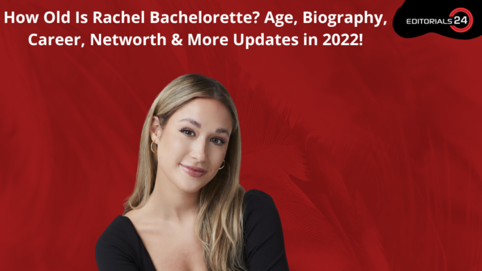 how old is rachel bachelorette