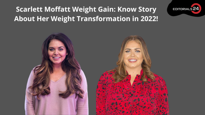 scarlett moffatt weight gain