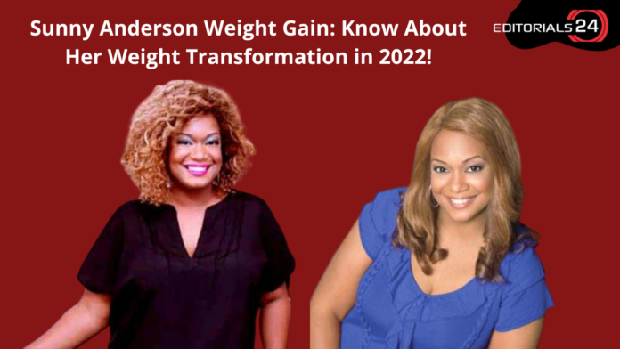 sunny anderson weight gain