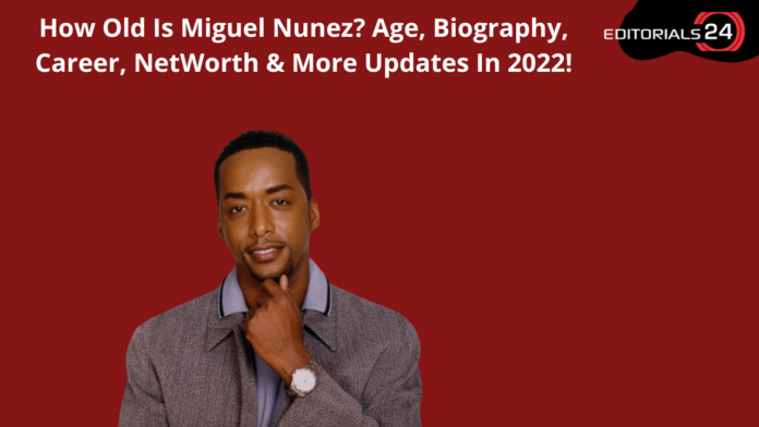 how old is miguel nunez