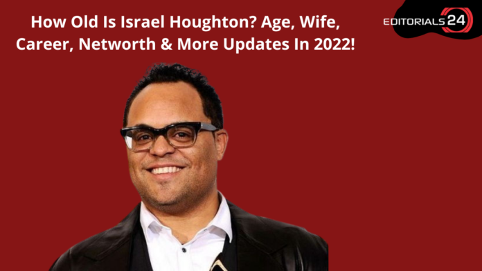 how old is israel houghton