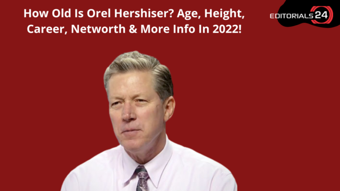 how old is orel hershiser