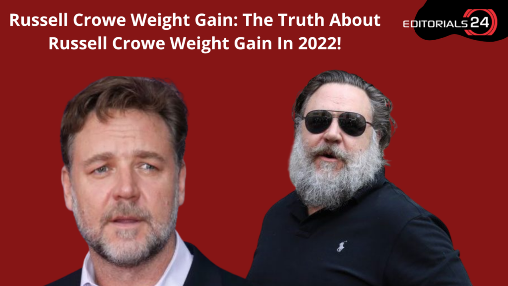 russell crowe weight gain