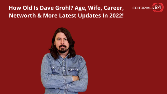 How Old Is Dave Grohl
