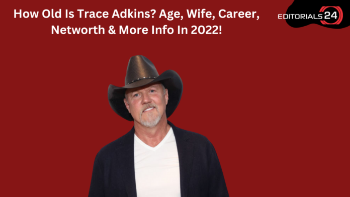 how old is trace adkins