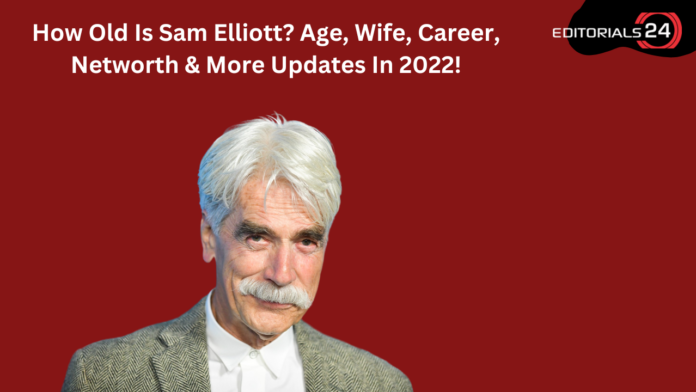 Sam Elliott age