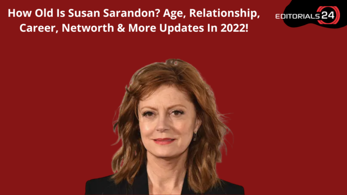 how old is Susan Sarandon