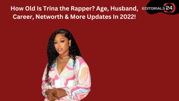 how old is trina the rapper