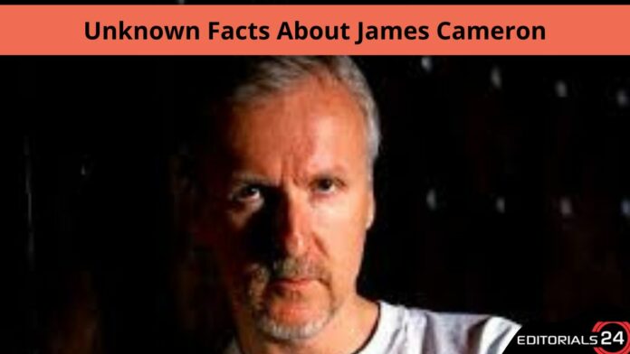 unknown facts about james cameron