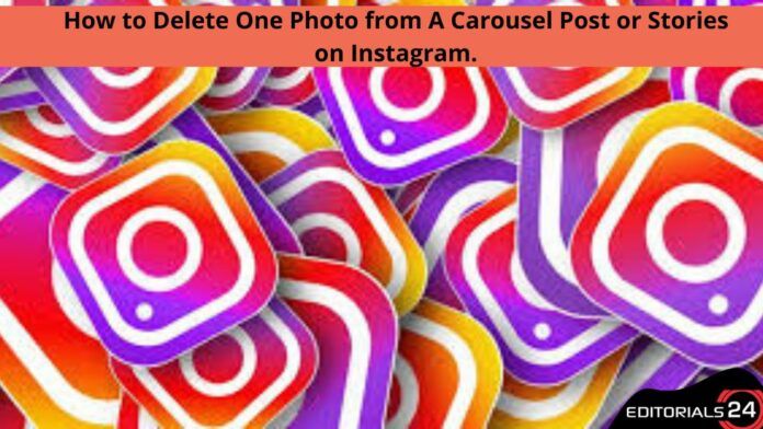 how to delete one photo from a carousel post or stories on instagram