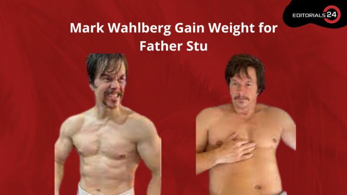 mark wahlberg gain weight for father stu