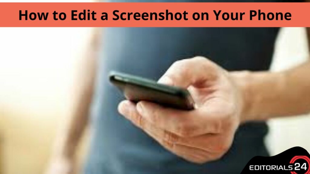 How to Edit a Screenshot on Your Phone