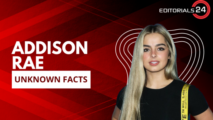 addison rae unknown facts
