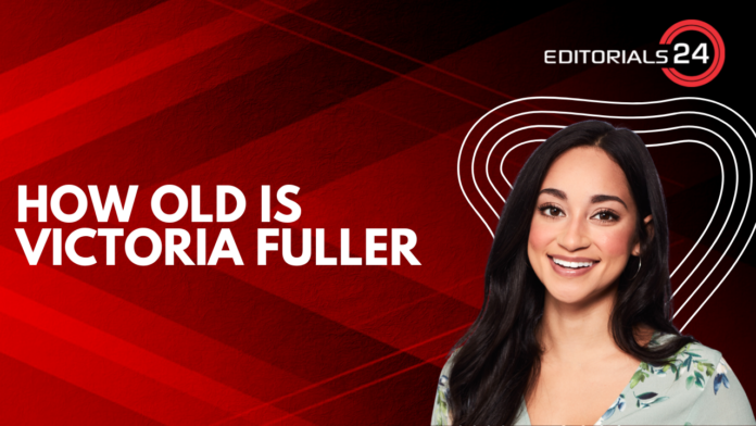 how old is victoria fuller