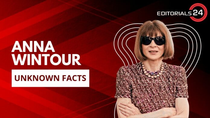 unknown facts about anna wintour