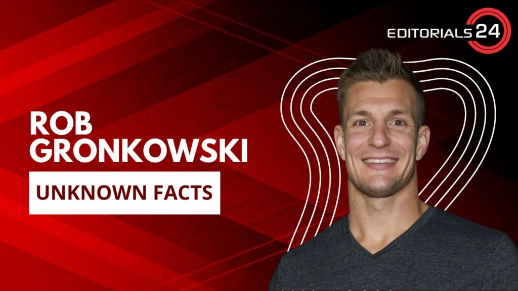 unknown facts about rob gronkowski