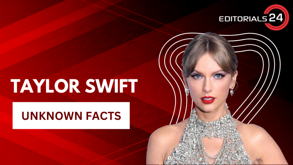 unknown facts about Taylor swift