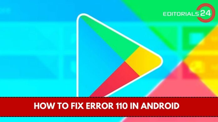 how to fix error 110 in android