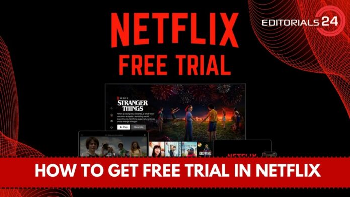 how to get free trial in netflix