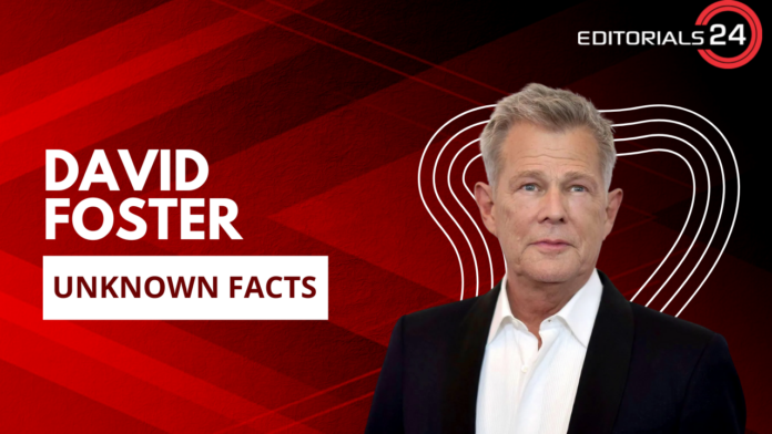 david foster unknown facts