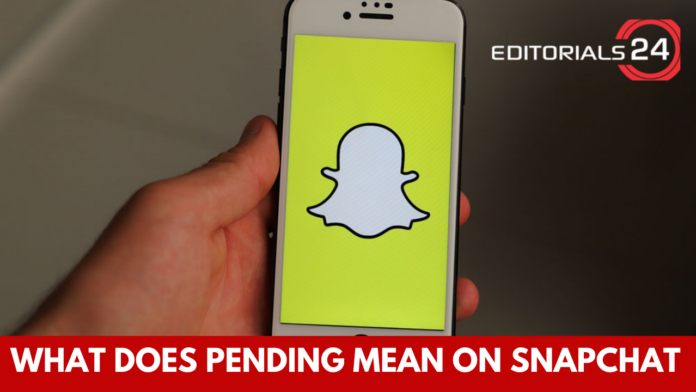 what does pending mean on snapchat